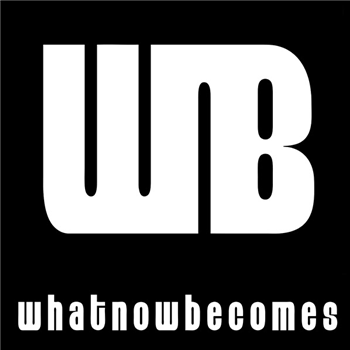 What Now Becomes LTD EP - Va - What Now Becomes LTD What Now Becomes LTD EP - Va - What Now Becomes LTD