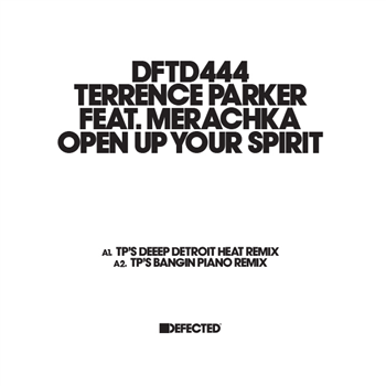 TERRENCE PARKER FEAT. MERACHKA - OPEN UP YOUR SPIRIT EP - Defected