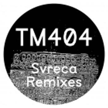 TM404 - Svreca Remixes EP - Kontra Musik