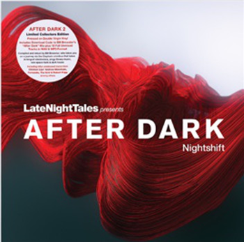 AFTER DARK - NIGHTSHIFT (2 X LP) - LATE NIGHT TALES