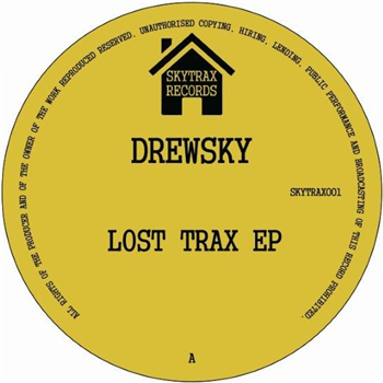 DREWSKY - LOST TRAX EP - SKYTRAX DREWSKY - LOST TRAX EP - SKYTRAX