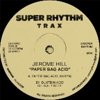 Jerome Hill - Paper Bag Acid - Super Rhythm Trax