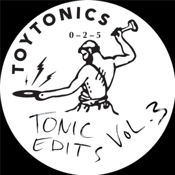 Toy Tonics DJs - Tonic Edits Vol.3 - TOY TONICS