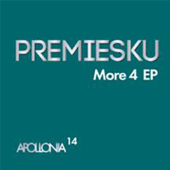 Premiesku – More 4 EP - APOLLONIA MUSIC