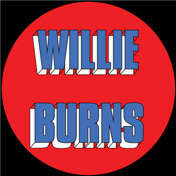 Willie Burns - I Wanna Love You EP *Repress - Hot Haus Recs