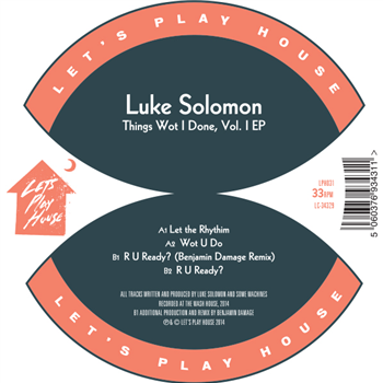 LUKE SOLOMON - THINGS WOT I DONE, VOL. 1 - Lets Play House