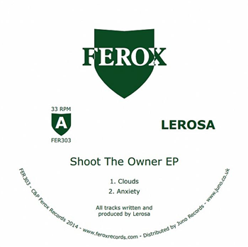 LEROSA - Shoot The Owner EP - Ferox LEROSA - Shoot The Owner EP - Ferox
