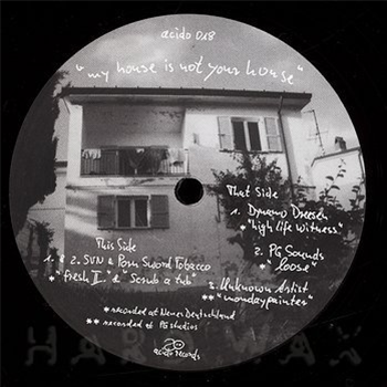 My House Is Not Your House - VA EP - Acido Records