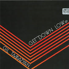 Gil Tamazyan - GET DOWN LOW EP - CAPSULE LABS MUSIC GROUP