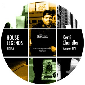 HOUSE LEGENDS: KERRI CHANDLER SAMPLER #1 - Va - KING STREET SOUNDS