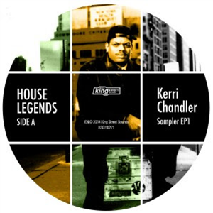 HOUSE LEGENDS: KERRI CHANDLER SAMPLER #1 - Va - KING STREET SOUNDS HOUSE LEGENDS: KERRI CHANDLER SAMPLER #1 - Va - KING STREET SOUNDS