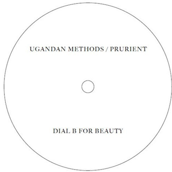 Ugandan Methods / Prurient - Dial B for Beauty - Downwards