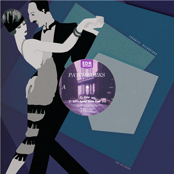 PATCHWORKS – TIME EP - EDR Records PATCHWORKS – TIME EP - EDR Records