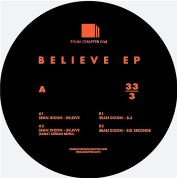 Sean Dixon - Believe EP - Final Chapter Sean Dixon - Believe EP - Final Chapter