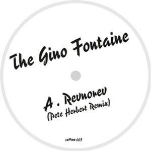 THE GINO FONTAINE - PETE HERBERT & STRATUS REMIXES - REVNO