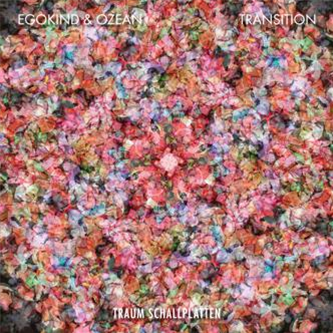 Egokind & Ozean - Transition EP - Traum V