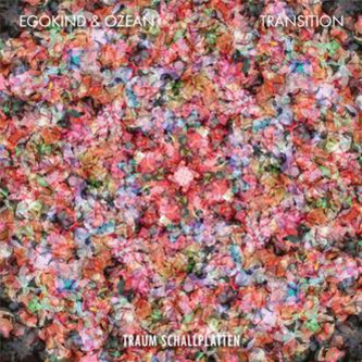 Egokind & Ozean - Transition EP - Traum V Egokind & Ozean - Transition EP - Traum V