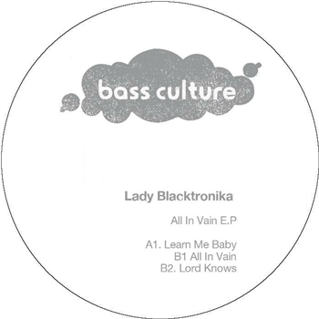 Lady Blacktronika - All In Vain EP - Bass Culture Records