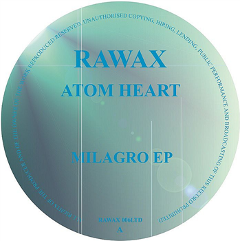 ATOM HEART - Milagro EP - Rawax