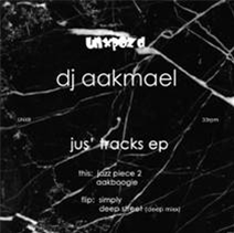 DJ Aakmael – Jus’ Track EP - Unxpozd Entertainment