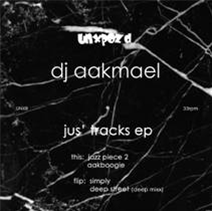 DJ Aakmael – Jus’ Track EP - Unxpozd Entertainment DJ Aakmael – Jus’ Track EP - Unxpozd Entertainment