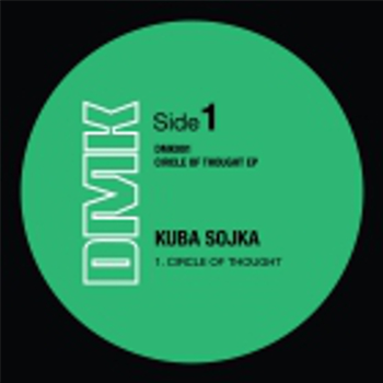 KUBA SOJKA - CIRCLE OF THOUGHT EP - DMK
