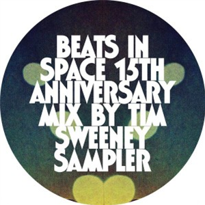 BEATS IN SPACE 15TH ANNIVERSARY MIX BY TIM SWEENEY SAMPLER (2 x 12) - BEATS IN SPACE
