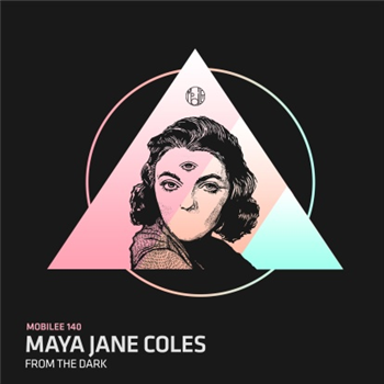 Maya Jane Coles - From The Dark - Mobilee Maya Jane Coles - From The Dark - Mobilee