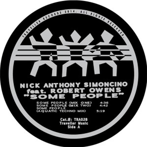 NICK ANTHONY SIMONCINO FEAT. ROBERT OWENS - SOME PEOPLE EP - Traveller Records