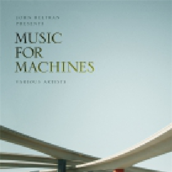 John Beltran Presents Music For Machines - Part 1 - Delsin Records