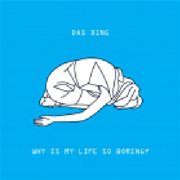 Das Ding - Why Is My Life So Boring? LP - Electronic Emergencies