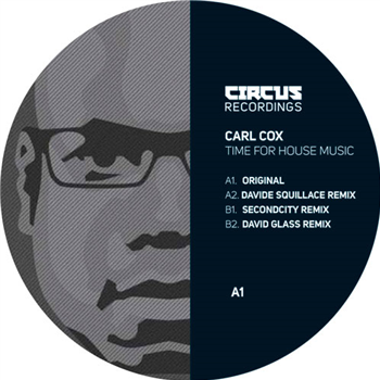 Carl Cox - Time For House Music EP - CIRCUS RECORD