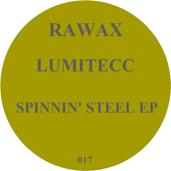Lumitecc -  Spinnin Steel EP - Rawax