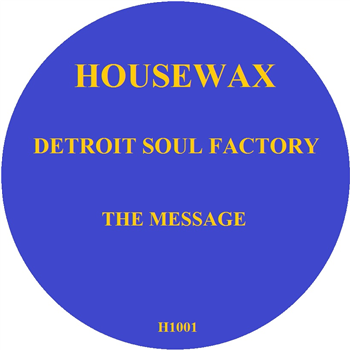 DETROIT SOUL FACTORY - THE MESSAGE - Housewax