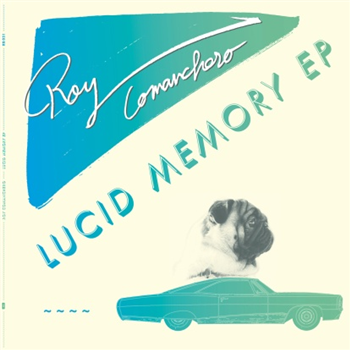 Roy Comanchero - Lucid Memory EP - Running Back