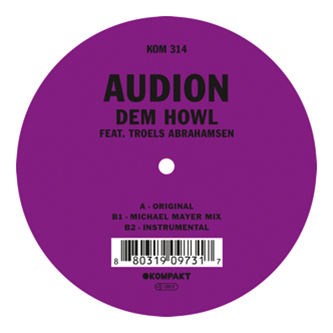 Audion - Dem Howl feat. Troels Abrahamsen - Kompakt