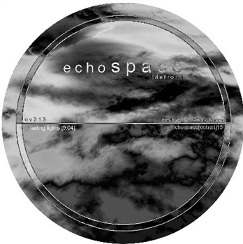 CV313 - Fading Lights - Echospace detroit CV313 - Fading Lights - Echospace detroit