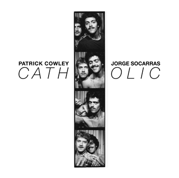 Patrick Cowley & Jorge Socarras - Catholic (2 X LP) - Dark Entries Patrick Cowley & Jorge Socarras - Catholic (2 X LP) - Dark Entries