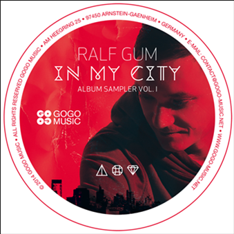 RALF GUM - IN MY CITY ALBUM SAMPLER 1 - GOGO MUSIC