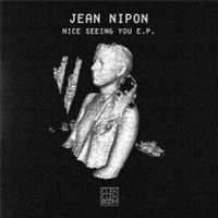 JEAN NIPON - NICE SEEING YOU EP - ClekClekBoom Recordings