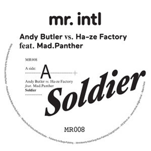 ANDY BUTLER VS. HA-ZE FEAT. MAD PANTHER / HA-ZE FACTORY VS. TIN MAN - MR. INTL ANDY BUTLER VS. HA-ZE FEAT. MAD PANTHER / HA-ZE FACTORY VS. TIN MAN - MR. INTL