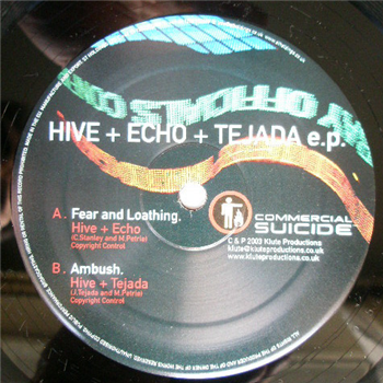 Hive, Echo & John Tejada - Fear & Loathing EP (2 x 12") - Commercial Suicide