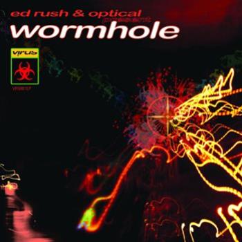 Ed Rush & Optical- Wormhole - Virus Recordings