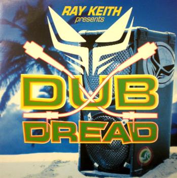 Ray Keith Presents "Dub Dread" - Dread Recordings